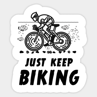 Just Keep Biking Funny Graphic T-Shirt Sticker